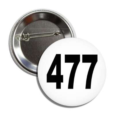 number 477 white black button