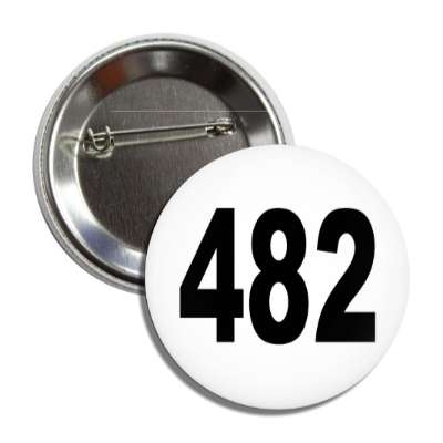 number 482 white black button
