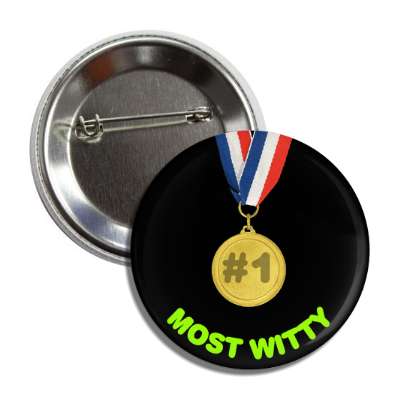 number one most witty medallion button