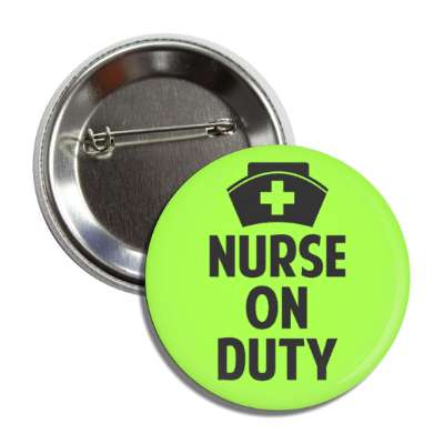 nurse on duty cap green button