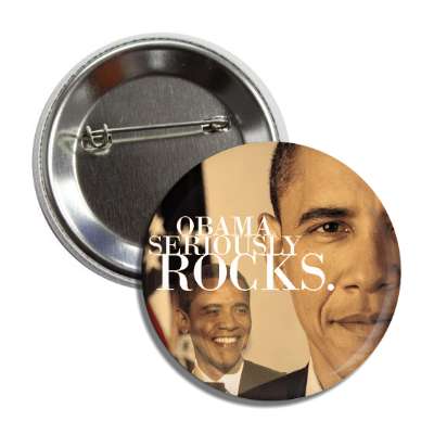 obama seriously rocks button