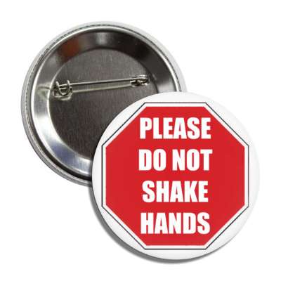 please do not shake hands stopsign button