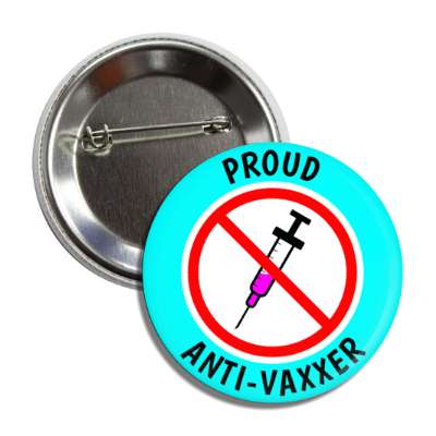 proud anti vaxxer red slash needle antivaccine aqua button