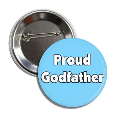 proud godfather button