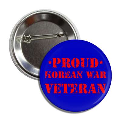 proud korean war veteran vintage stencil red blue button