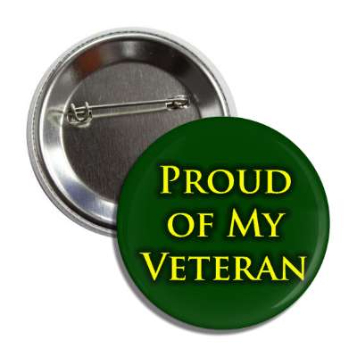 proud of my veteran dark green classic yellow black outline button