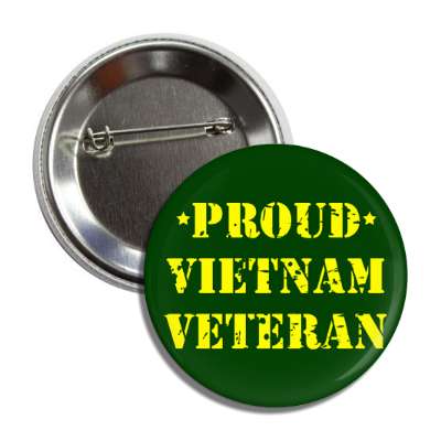 proud vietnam veteran vintage stencil stars green yellow button