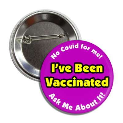 purple no covid for me ive been vaccinated ask me about it button
