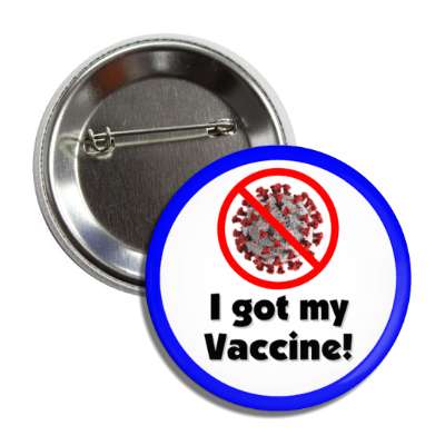 red slash covid 19 i got my vaccine blue button