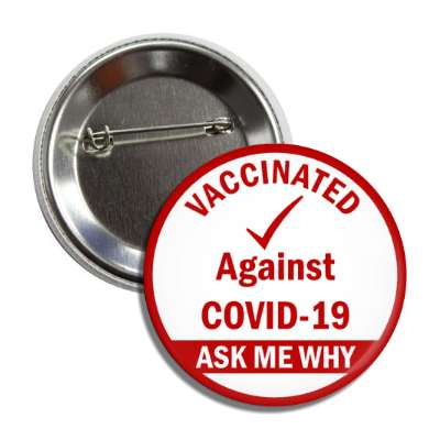 red vaccinated against covid 19 ask me why healthcare check mark button
