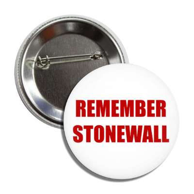 remember stonewall button