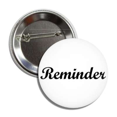 reminder memory cursive button