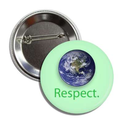 respect planet earth button