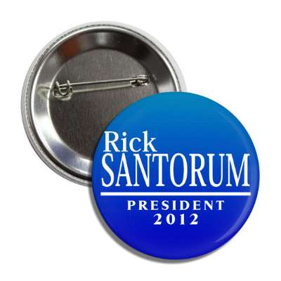 rick santorum president 2012 button
