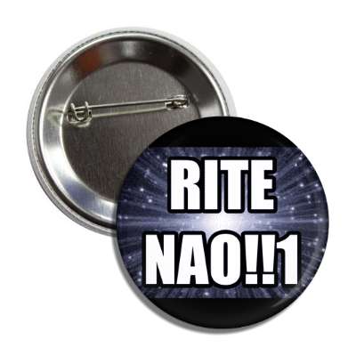 rite nao button