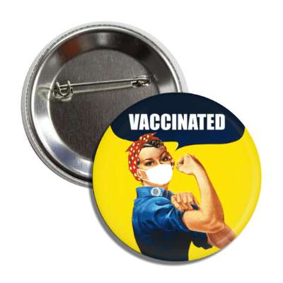 rosie the riveter mask vaccinated covid 19 button