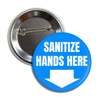 sanitize hands here arrow button