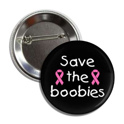 save the boobies black button