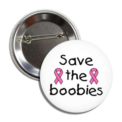 save the boobies white button