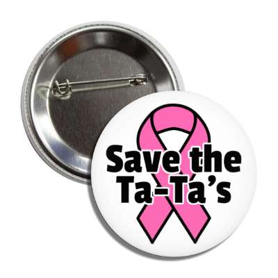 save the tatas breast cancer awareness white button