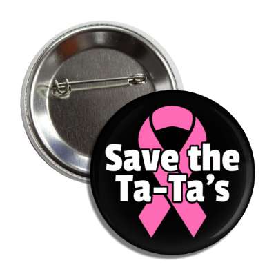 save the tatas breast cancer awareness button