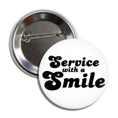 service with a smile white button