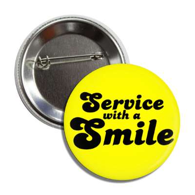 service with a smile yellow button