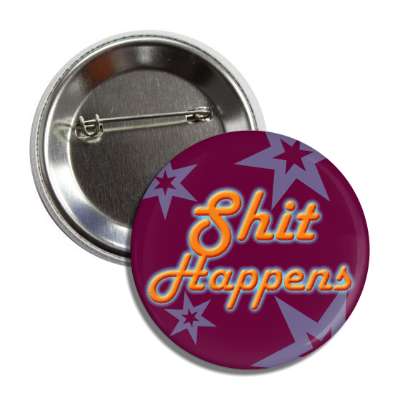 shit happens button