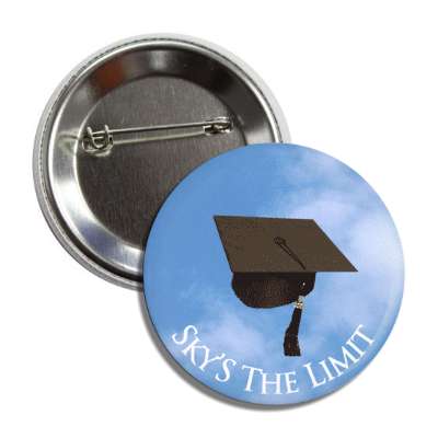 skys the limit graduation cap clouds button