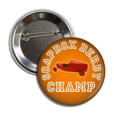 soapbox derby champ orange button