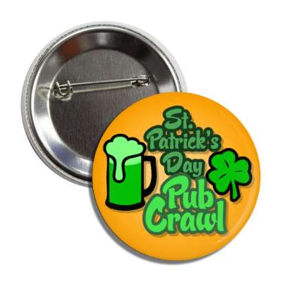 st patricks day pub crawl orange beer shamrock button