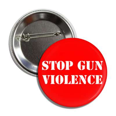 stop gun violence red stencil button