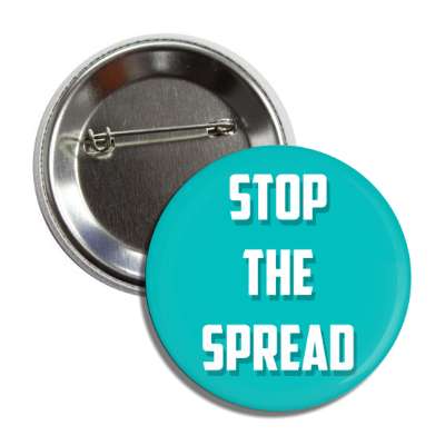 stop the spread teal button