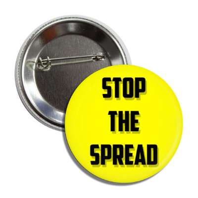 stop the spread yellow button