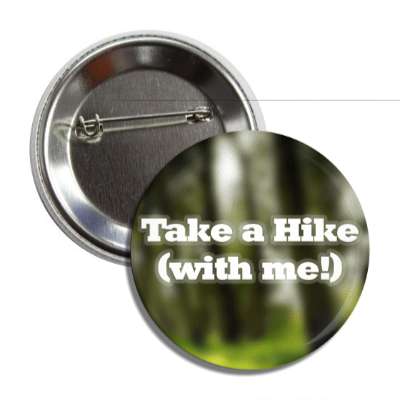 take a hike with me button
