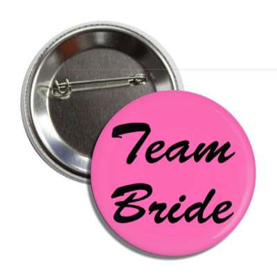 team bride brush script pink button