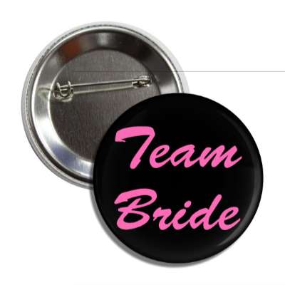 team bride pink brush script black button