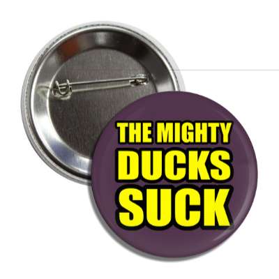 the mighty ducks suck button