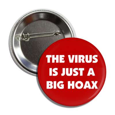 the virus is just a big hoax button