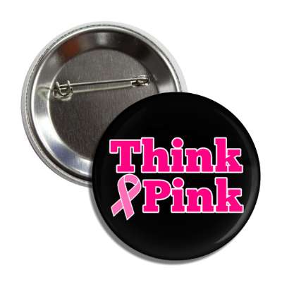 think pink breast cancer awareness ribbon black button