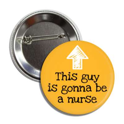 this guy is gonna be a nurse arrow up orange button