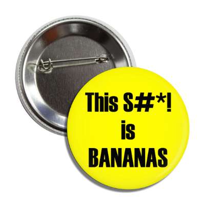 this swear word is bananas button