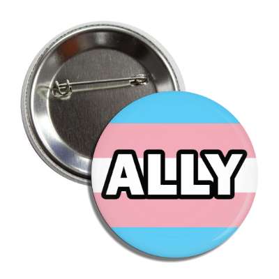 trans ally transgender pride flag button