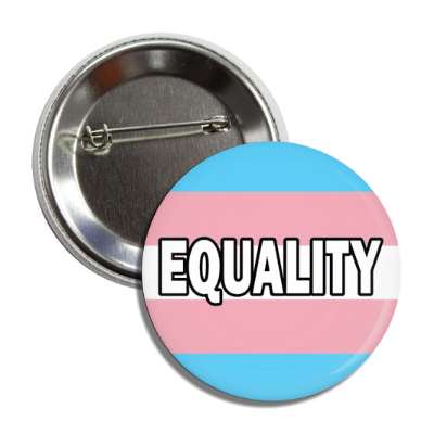 trans equality transgender transgender pride flag button