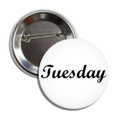 tuesday cursive day button