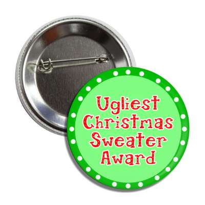 ugliest christmas sweater award button