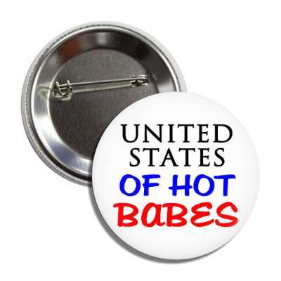united states of hot babes button