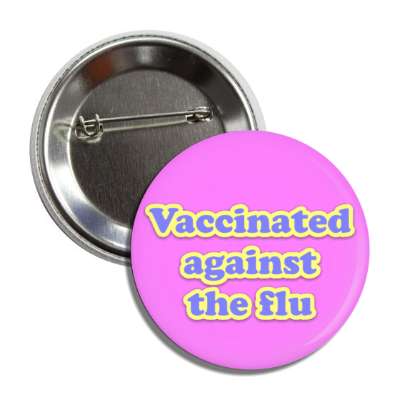 vaccinated against the flu magenta button