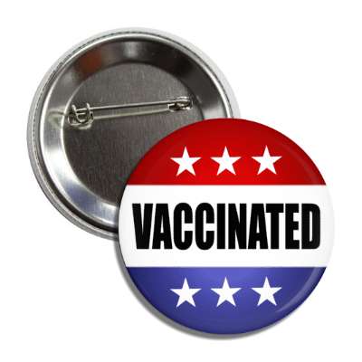 vaccinated political red white blue covid 19 virus button