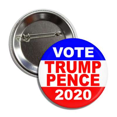vote donald trump michael pence 2020 classic red white blue button